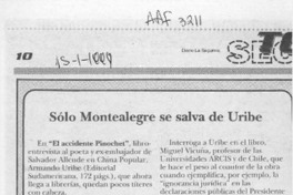 Sólo Montealegre se salva de Uribe  [artículo].