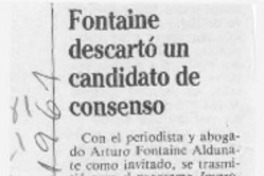 Fontaine descartó un candidato de consenso