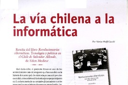 La vía chilena a la informática  [artículo] Matías Wolff Cecci