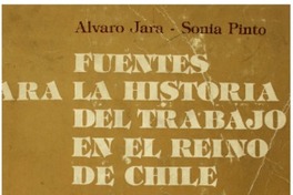 Fuentes para la historia del trabajo en el Reino de Chile : legislación, 1546-1810