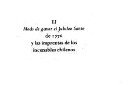 El modo de ganar el jubileo Santo de 1776 y las imprentas de los incunables chilenos