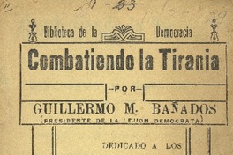 Combatiendo la tiranía por Guillermo Bañados.
