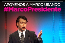 Apoyemos a Marco usando #MarcoPresidente