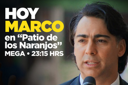 Hoy Marco en "Patio de los Naranjos" Mega. 23:15 hrs.