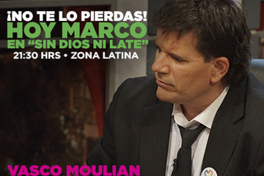 ¡No te lo pierdas! Hoy Marco en "Sin Dios ni late" 21:30 hrs. Zona Latina.