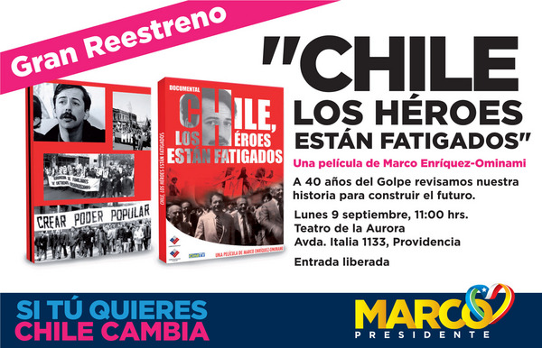 "Chile los héroes están fatigados" una película de Marco Enríquez-Ominami.