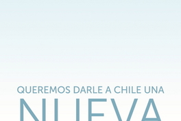 Queremos darle a Chile una nueva constitución nacida en democracia