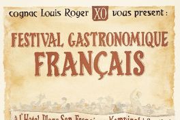 Cognac Louis Roger XO vous present Festival gastronomique français : à l'Hotel Plaza San Francisco kempinski Santiago : 2 au 10 jules 1993.