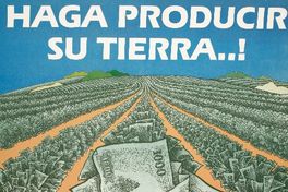 Haga producir su tierra ..! Chile agrícola : la revista mensual de divulgación agropecuaria.
