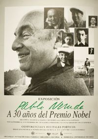 Pablo neruda a 30 año del premio nobel : exposición.