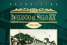 Hojeando el siglo XX (1900-1925) : 11 de diciembre 96 al 30 de marzo 97.