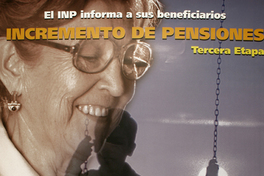El INP informa a sus beneficiarios incremento de pensiones : tercera etapa.