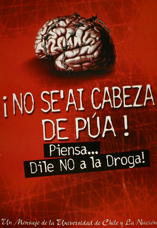 Enjuiciar Del Norte excepto por No se'ai cabeza de púa! piensa... dile NO a la droga. [estampa] : -  Biblioteca Nacional Digital de Chile