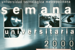 Semana universitaria 2000 Universita Tecnológica Metropolitana.