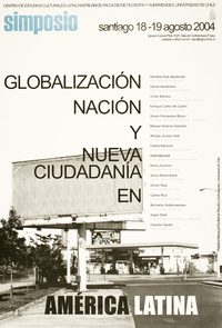 Simposio globalización, Nación y nueva ciudadanía en América Latina : Santiago 18-19 agosto 2004.
