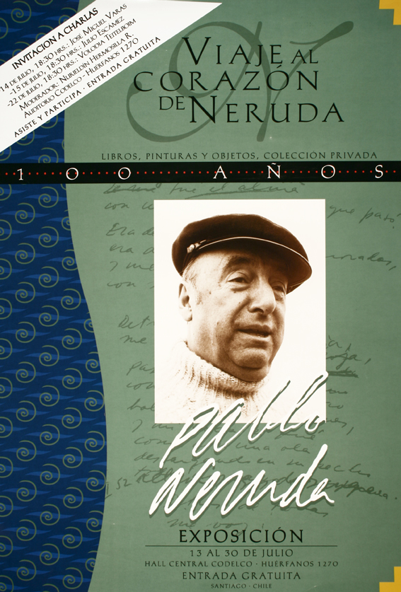 Viaje al corazón de Neruda 100 años : exposición.