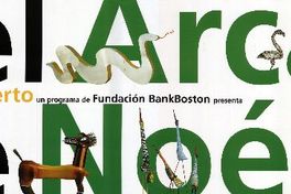 El Arca de Noé arte abierto un programa de FUndación BankBoston presenta.