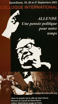 Colloque international Allende une pensée politique pour notre temps Saint-Denis, 19, 20 et 21 septembre 2003.