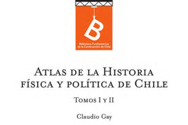Atlas de la historia física y política de Chile Claudio Gay.