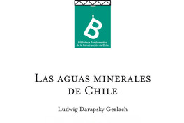 Las aguas minerales de Chile Ludwig Darapsky G.