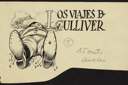 [Dibujos serie Los viajes de Gulliver. El Peneca] [Dibujo] : Mario Silva Ossa ; seudónimo: Coré.