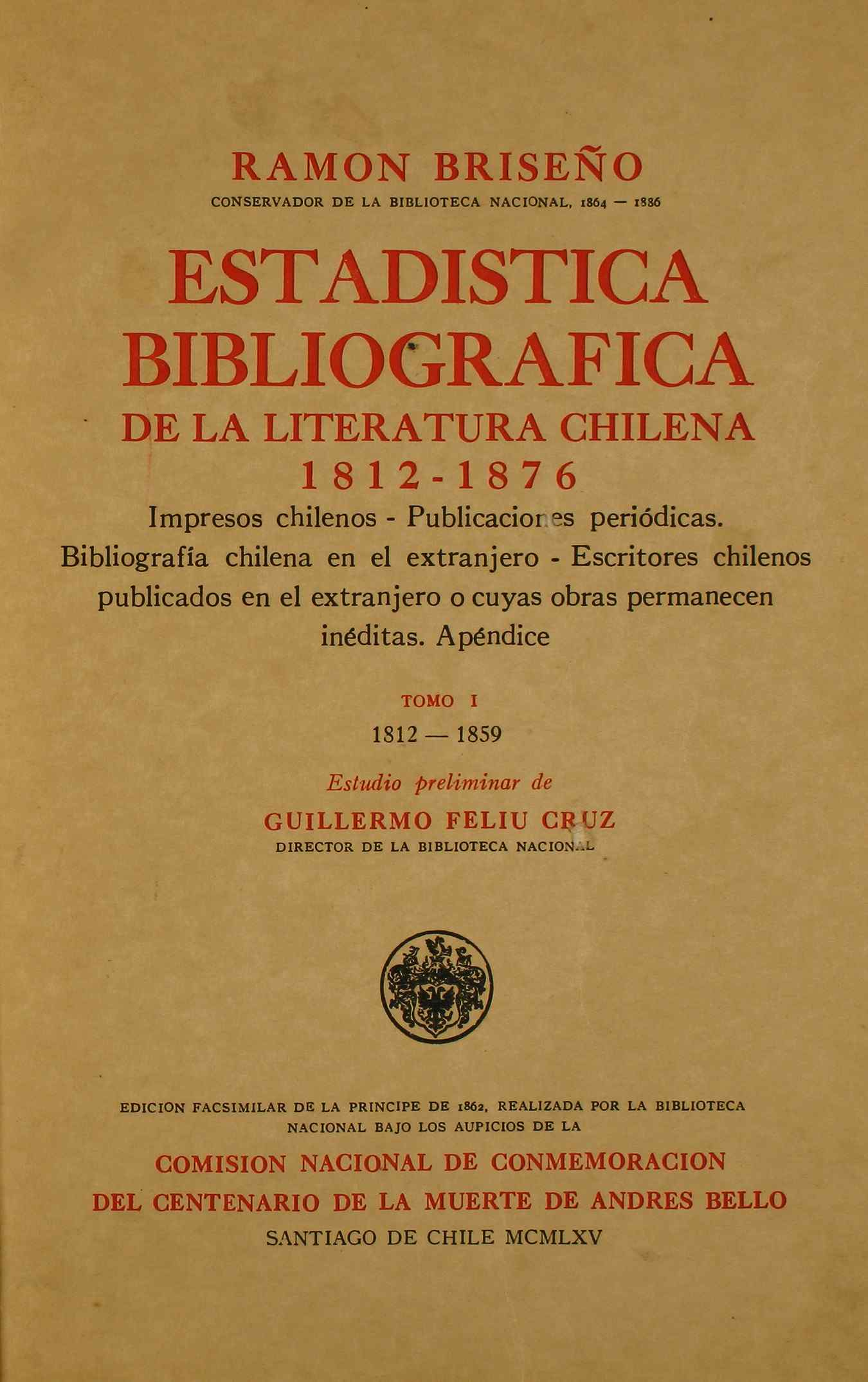 Estadística bibliográfica de la literatura chilena 1812-1876. Tomo 1. 1812-1859