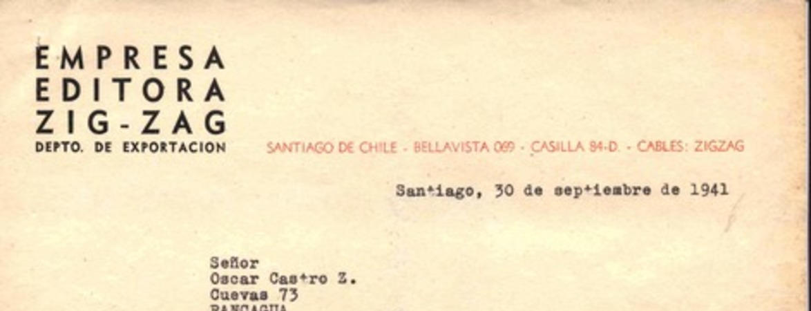 [Carta], 1941 sept. 30 Santiago, [Chile a] Oscar Castro Z.  [manuscrito] Empresa Editora Zig-Zag S.A., Jefe Sección Propaganda.