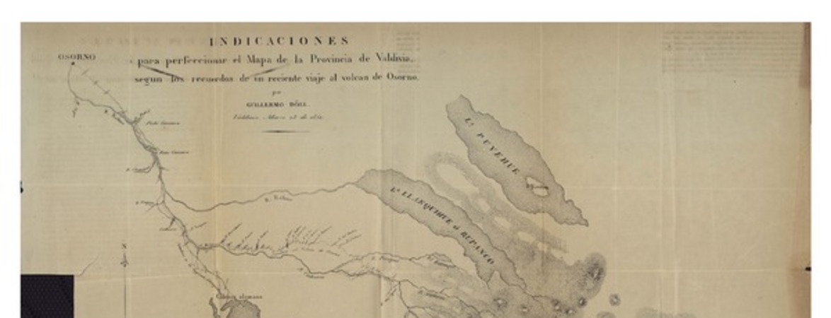 Indicaciones para perfeccionar el Mapa de la Provincia de Valdivia, según los recuerdos de un reciente viaje al volcán de Osorno