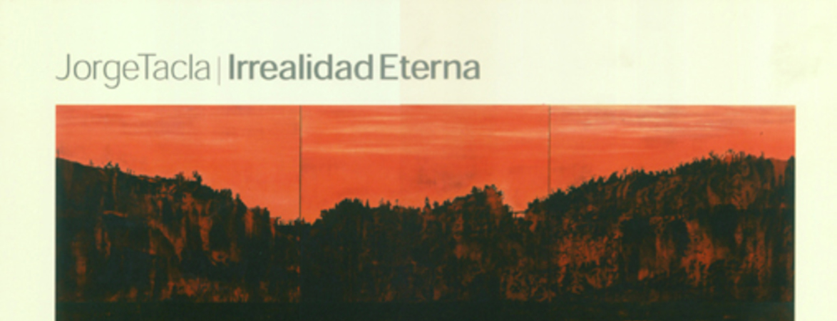 Jorge Tacla Irrealidad Eterna.