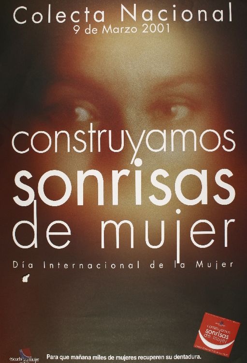Construyamos sonrisas de mujer día internacional de la Mujer : colecta nacional 9 de marzo 2001.