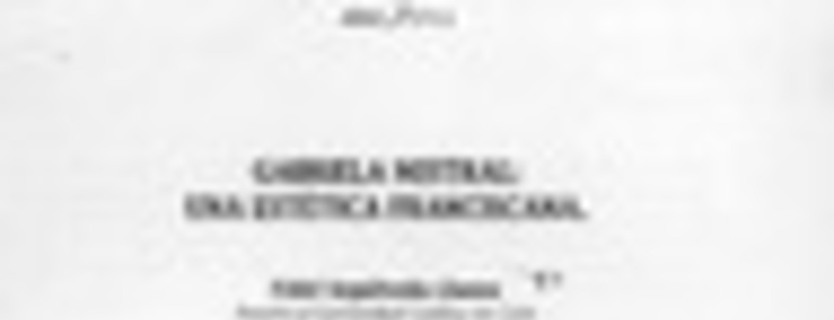 Gabriela Mistral, una estética franciscana  [artículo] Fidel Sepúlveda Llanos.