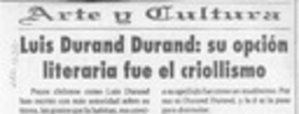 Luis Durand Durand, su opción literaria fue el criollismo  [artículo].