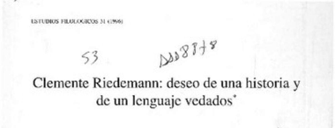 Clemente Riedemann, deseo de una historia y de un lenguaje vedados  [artículo] Sergio Mansilla Torres.