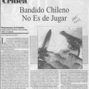 Bandido chileno no es de jugar