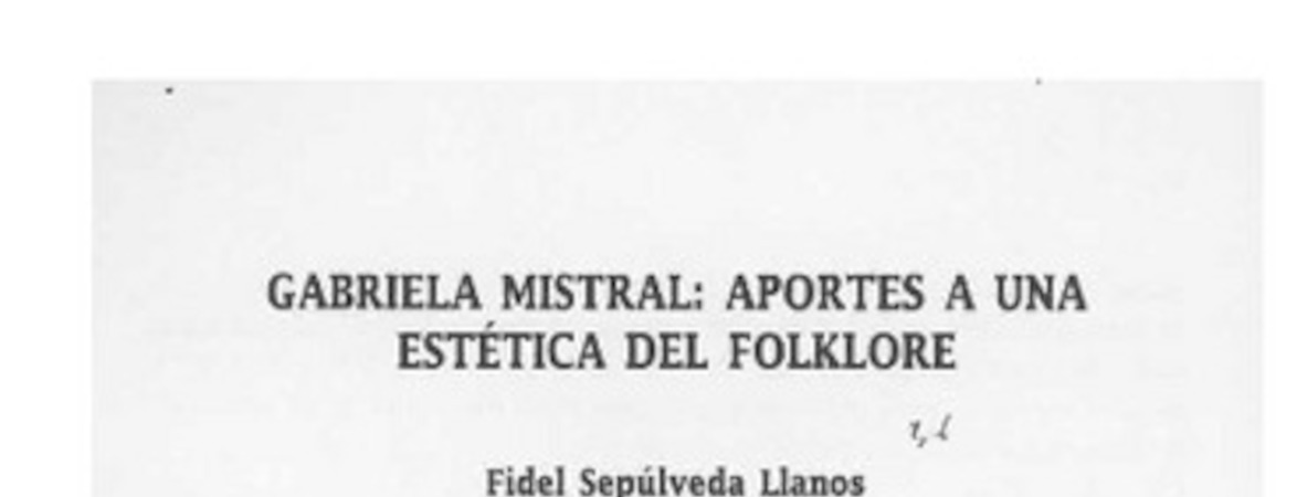 Gabriela Mistral, aportes a una estética del folklore  [artículo] Fidel Sepúlveda Llanos.