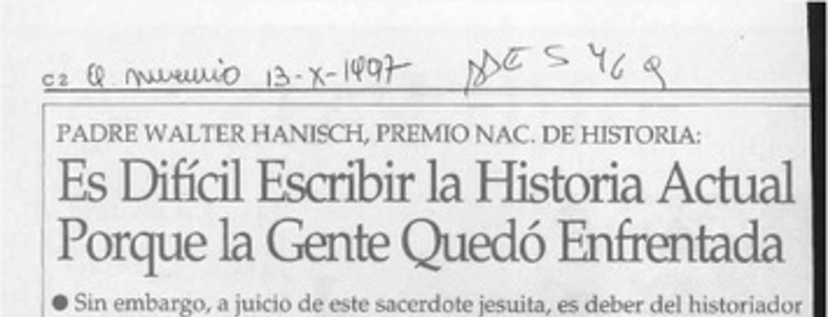 Es difícil escribir la historia actual porque la gente quedó enfrentada (entrevista)