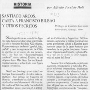 Santiago Arcos, "Carta a Francisco Bilbao y otros escritos"