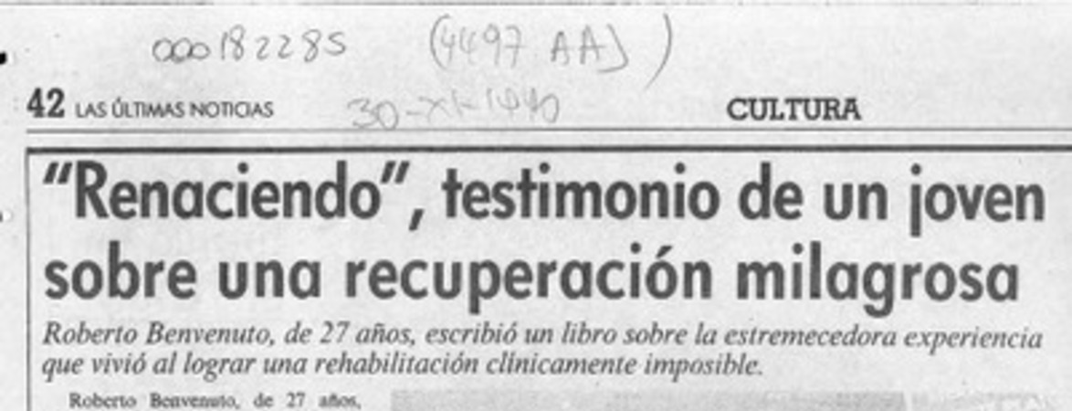 "Renaciendo", testimonio de un joven sobre una recuperación milagrosa  [artículo] Angélica Rivera.