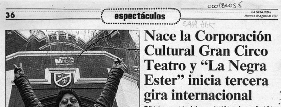 Nace la Corporación Cultural Gran Circo Teatro y "La negra Ester"inicia gira internacional  [artículo].