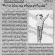 "Pablo Neruda viene volando"  [artículo] Jorge Díaz.