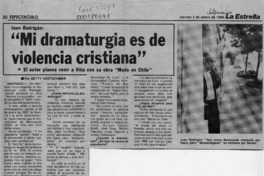 "Mi dramaturgia es de violencia cristiana"  [artículo] Betty Kretschmer.