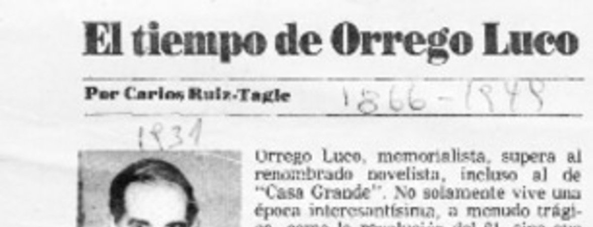 El tiempo de Orrego Luco  [artículo] Carlos Ruiz-Tagle.