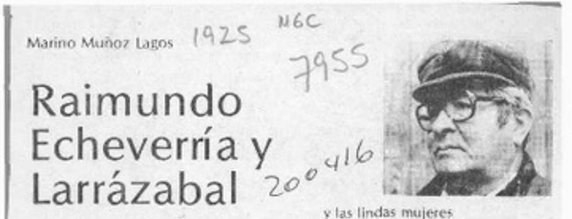 Raimundo Echeverría y Larrazával  [artículo] Marino Muñoz Lagos.