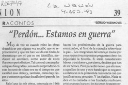 "Perdón -- estamos en guerra"  [artículo] Sergio Vodanovic.
