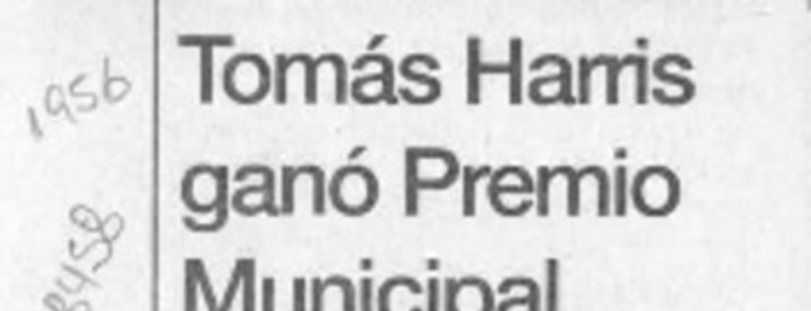 Tomás Harris ganó Premio Municipal  [artículo].