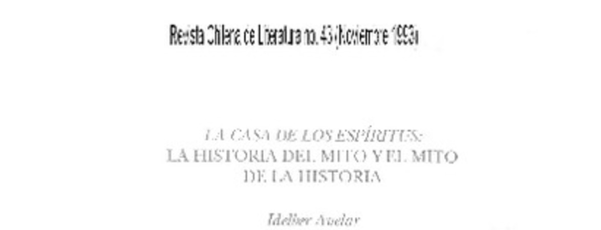"La casa de los espíritus"; la historia del mito y el mito de la historia