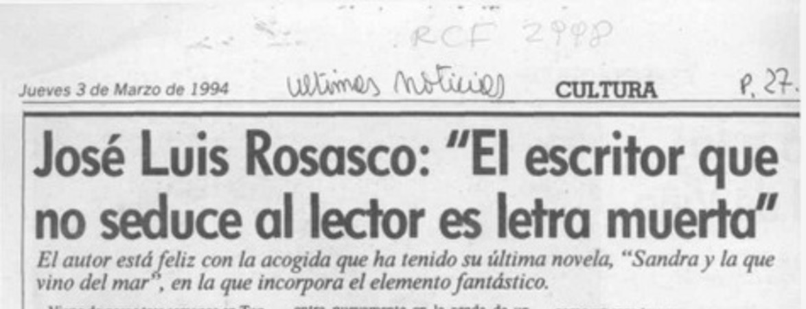 José Luis Rosasco, "El escritor que no seduce al lector es letra muerta"  [artículo] Waldo Guzmán.