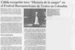 Cálida recepción tuvo "Historia de la sangre" en el Festival Iberamericano de Teatro en Colombia  [artículo].