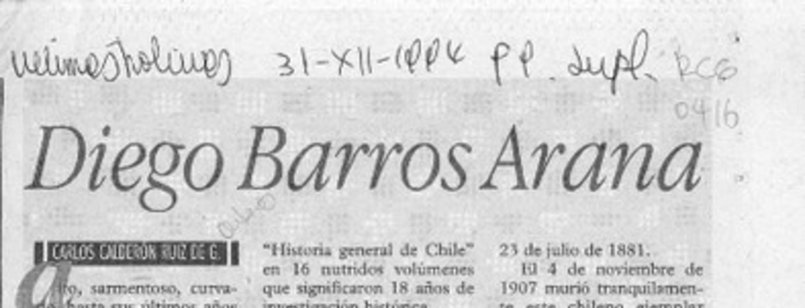 Diego Barros Arana  [artículo] Carlos Calderón Ruiz de G.