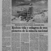 Reviven vida y milagros de tres pioneros de la minería nacional  [artículo] Oscar Vega.